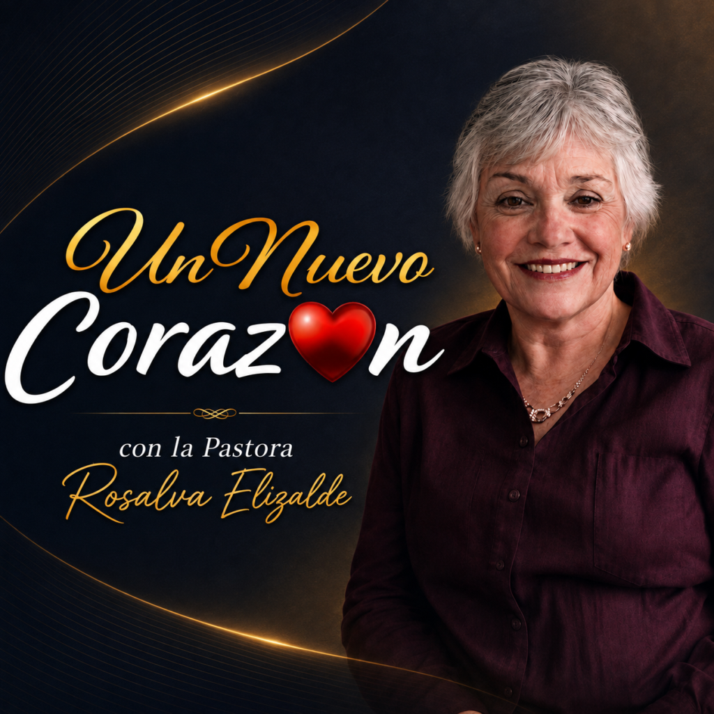 Un Nuevo Corazón con la pastora Rosalva Elizalde.